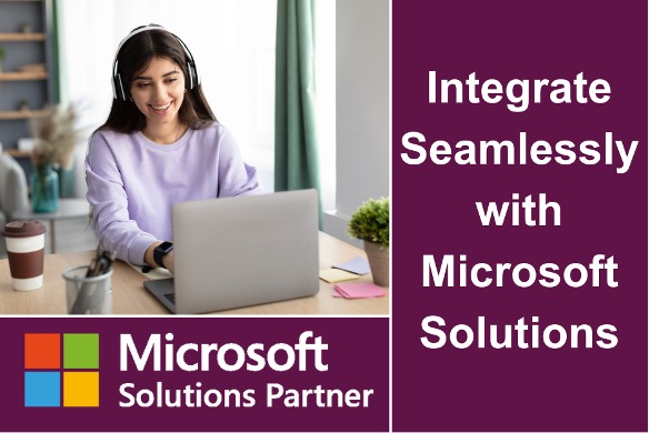 Integrate Seamlessly with Microsoft Solutions
